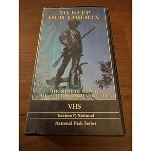 To Keep Our Liberty National Park Series VHS Tape - The Minute Men